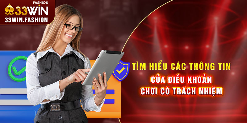 Tìm hiểu các thông tin của điều khoản chơi có trách nhiệm